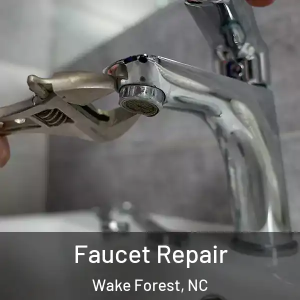  Faucet Repair Wake Forest, NC