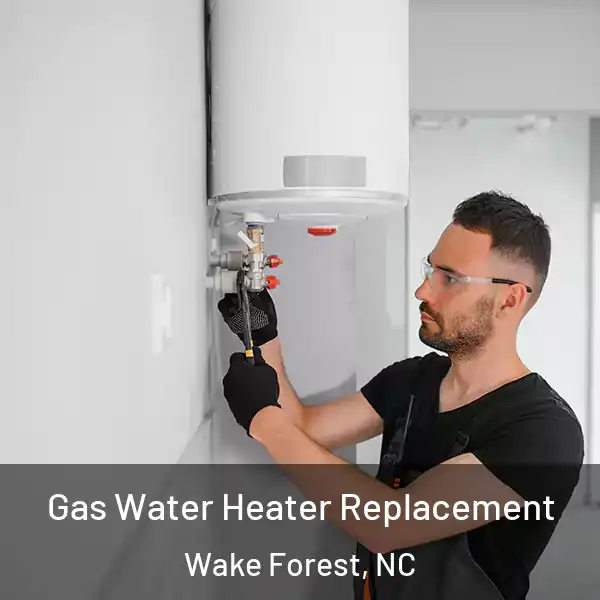  Gas Water Heater Replacement Wake Forest, NC