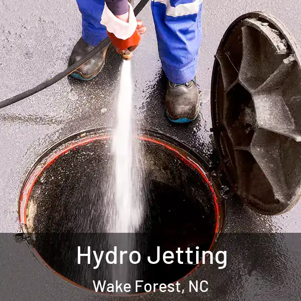  Hydro Jetting Wake Forest, NC