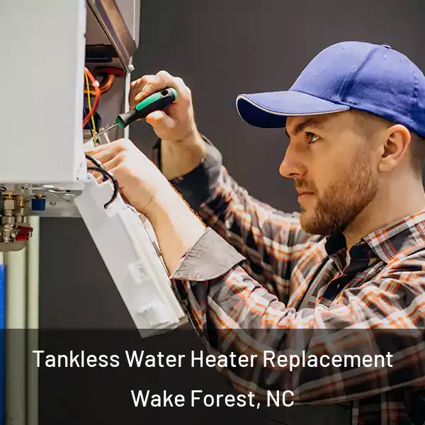  Tankless Water Heater Replacement Wake Forest, NC