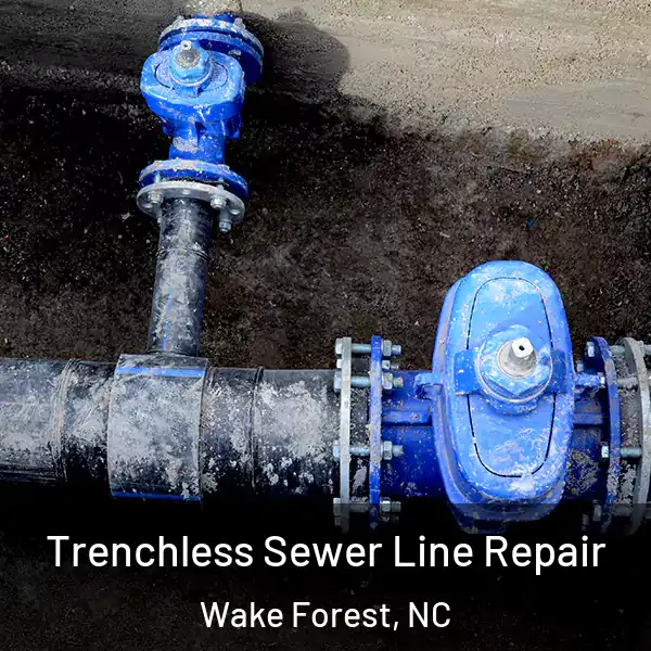  Trenchless Sewer Line Repair Wake Forest, NC