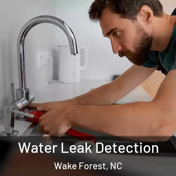  Water Leak Detection Wake Forest, NC