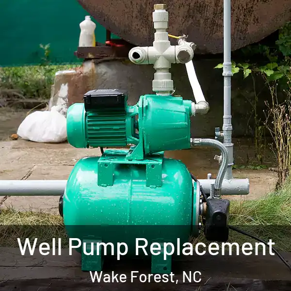  Well Pump Replacement Wake Forest, NC